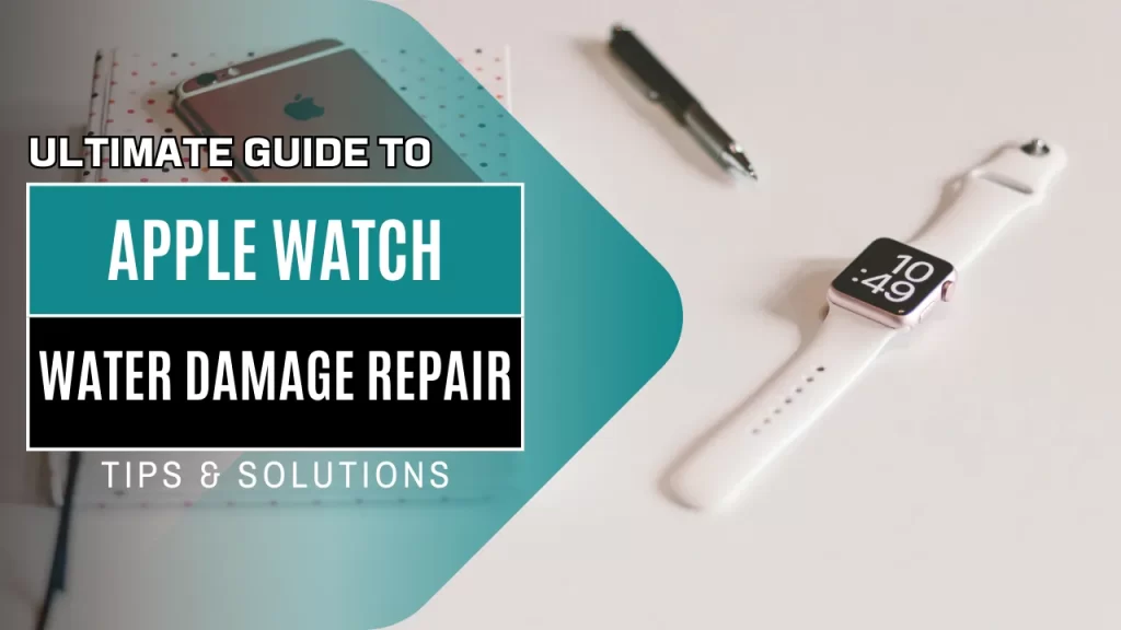 Ultimate Guide to Apple Watch Water Damage Repair: Tips & Solutions