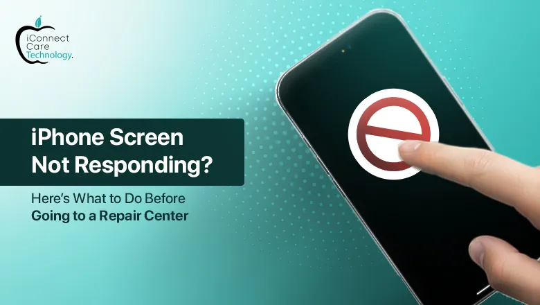 iPhone Screen Not Responding? Here’s What You Can Do Before Going to a Repair Center