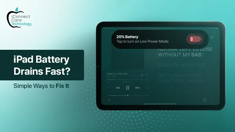 Why Your iPad Battery Drains Fast & Simple Ways to Fix It