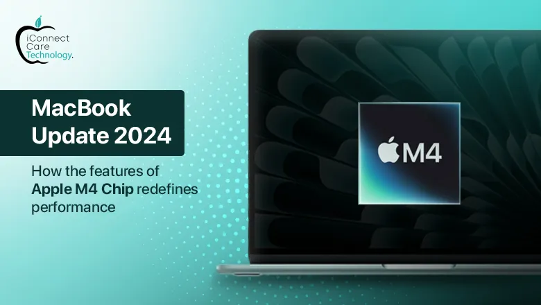 MacBook Update October 2024: How the Features of Apple M4 Chip Redefines Performance & Repair Needs
